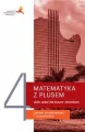 Matematyka Z Plusem 4. Zbiór zadań dla liceum i technikum. Zakres podstawowy i rozszerzony - tantis.pl