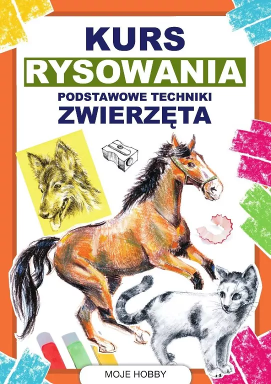 Kurs rysowania. Podstawowe techniki. Zwierzęta - tantis.pl