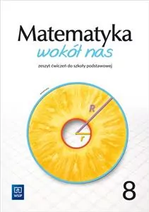 Matematyka wokół nas. Zeszyt ćwiczeń dla klasy 8. Szkoła podstawowa - tantis.pl