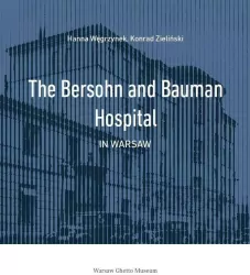The Bersohn and Bauman Hospital in Warsaw