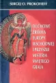 Duchowe źródła Europy Wschodniej i przyszłe misteria Świętego Grala - tantis.pl