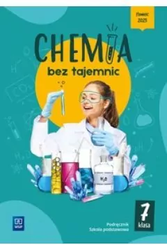 Chemia bez tajemnic. Podręcznik klasa 7 szkoła podstawowa - tantis.pl