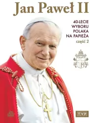 Jan Paweł II. 40-lecie wyboru na papieża cz.2 DVD