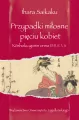 Przypadki miłosne pięciu kobiet - tantis.pl
