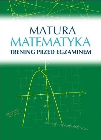 Matura. Matematyka. Trening przed egzaminem - tantis.pl