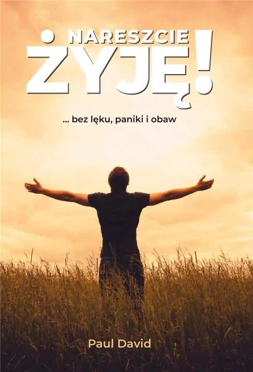 Nareszcie ŻYJĘ! ... bez lęku, paniki i obaw - tantis.pl