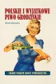 Polskie i wyjątkowe. Piwo grodziskie - tantis.pl