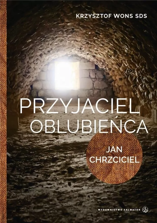 Przyjaciel Oblubieńca. Jan Chrzciciel - tantis.pl