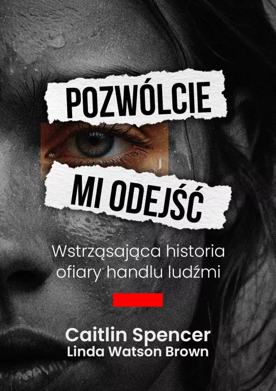 Pozwólcie mi odejść. Wstrząsająca historia ofiary handlu ludźmi wyd. 2026 - tantis.pl