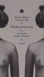 Nowa Justyna. Klasztor lepiej poznany. Tom 3