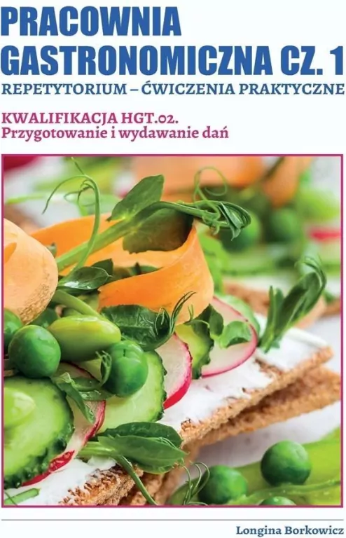 Pracownia gastronomiczna część 1. Kwalifikacja HGT.02. - tantis.pl