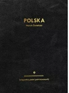 Polska. Wiązanka pieśni patriotycznych - tantis.pl