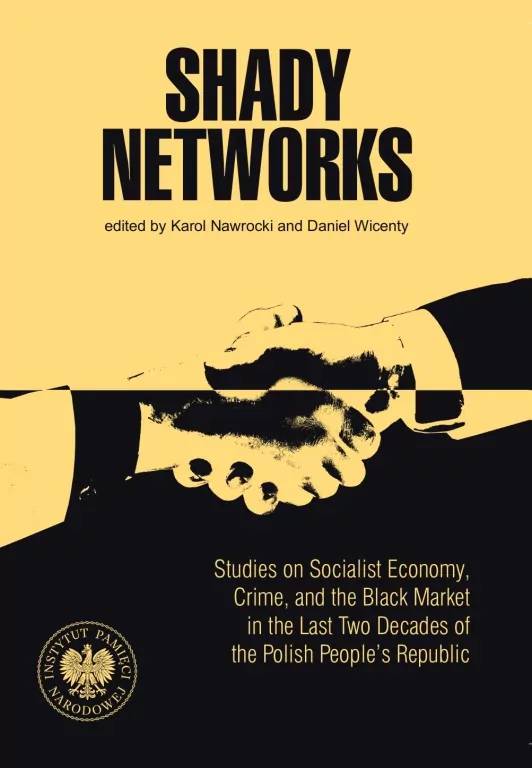Shady Networks. Studies on Socialist Economy - tantis.pl