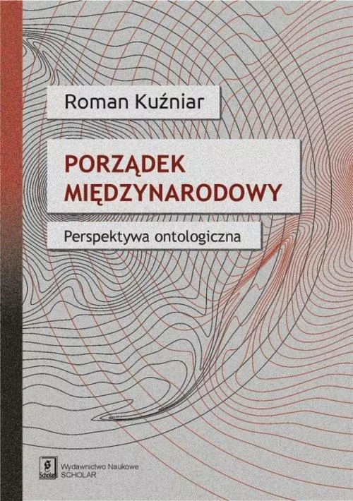 Porządek międzynarodowy. Perspektywa ontologiczna - tantis.pl