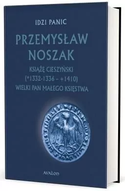 Przemysław Noszak Książę cieszyński w.3 - tantis.pl