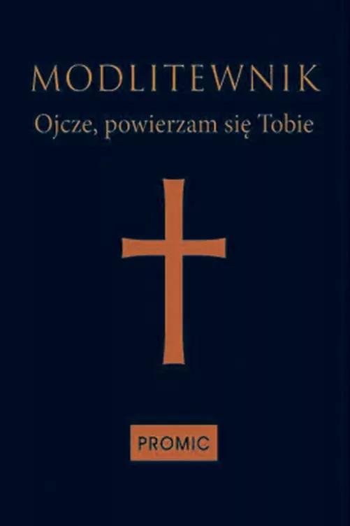 Modlitewnik. Ojcze, powierzam się Tobie - granat - tantis.pl