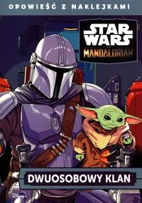 Opowieść z naklejkami. Dwuosobowy klan. Star Wars The Mandalorian - tantis.pl