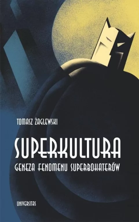 Superkultura. Geneza fenomenu superbohaterów - tantis.pl