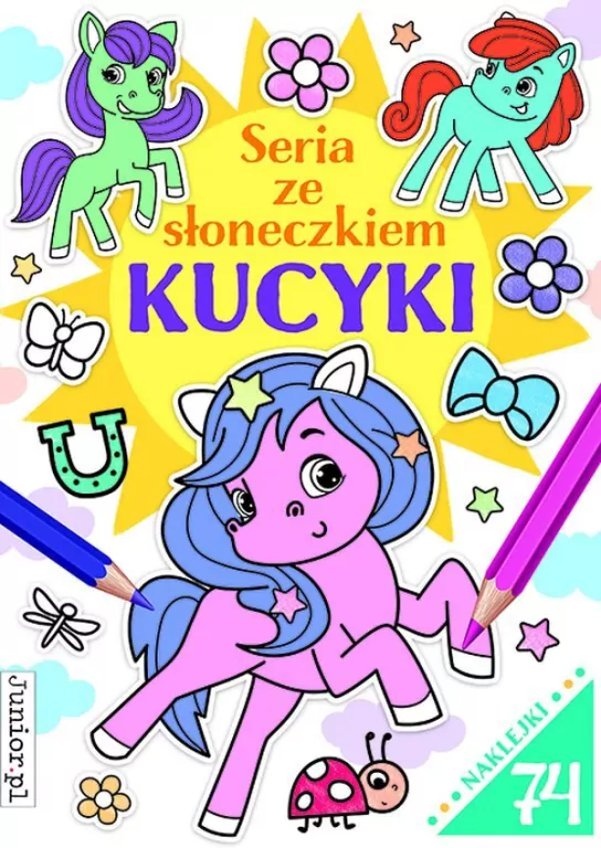 Seria ze słoneczkiem. Kucyki - tantis.pl