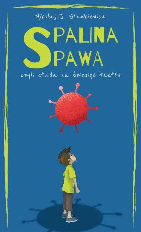 Spalina spawa, czyli etiuda na dziesięć taktów - tantis.pl