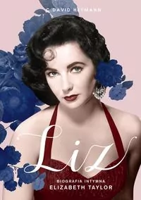 Liz. Biografia intymna Elizabeth Taylor - tantis.pl