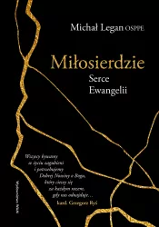 Miłosierdzie. Serce Ewangelii