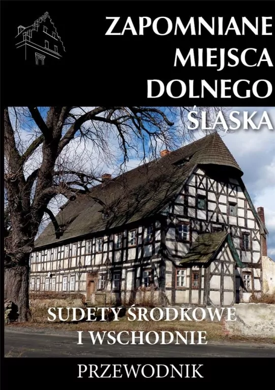 Zapomniane miejsca Dolnego Śląska - tantis.pl