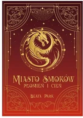 Miasto smoków. Płomień i cień - tantis.pl