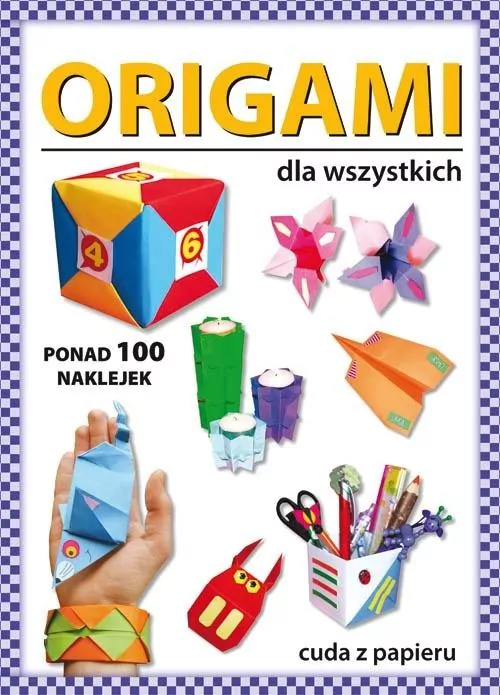 Origami dla wszystkich. Ponad 100 naklejek - tantis.pl