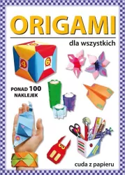 Origami dla wszystkich. Ponad 100 naklejek