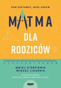 Matma dla rodziców. Mniej cierpienia, więcej liczenia - tantis.pl
