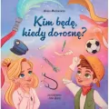 Kim będę kiedy dorosnę - tantis.pl
