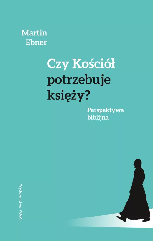 Czy Kościół potrzebuje księży? Perspektywa biblijna - tantis.pl