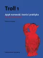 Troll 1. Język norweski. Teoria i praktyka. Poziom podstawowy - tantis.pl