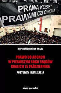 Prawo do aborcji w pierwszym roku rządów koalicji 15 października - tantis.pl