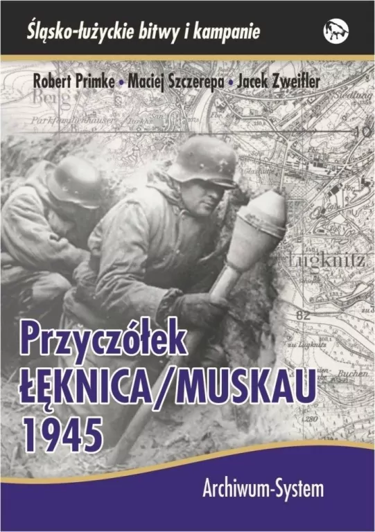 Przyczółek Łęknica/Muskau 1945 - tantis.pl