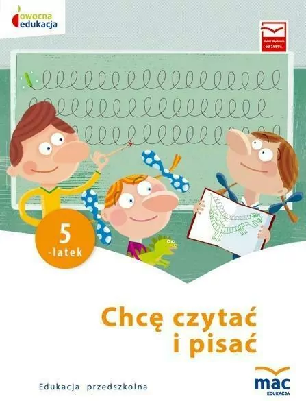Chcę czytać i pisać. Pięciolatek. Owocna edukacja - tantis.pl