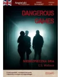 Dangerous Games. Niebezpieczna gra. Angielski z ćwiczeniami