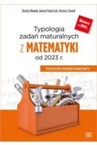 Typologia zadań maturalnych z matematyki od 2023 r. - tantis.pl