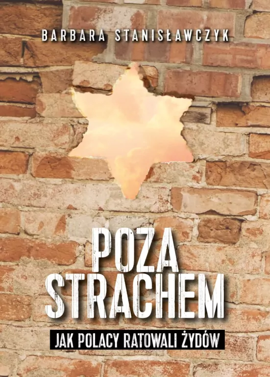 Poza strachem. Jak Polacy ratowali Żydów - tantis.pl