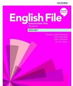 English File. Fourth Edition. Intermediate Plus. Workbook with key. Ćwiczenia z kluczem. Język angielski - tantis.pl