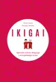 IKIGAI. Japoński sekret długiego i szczęśliwego życia - tantis.pl