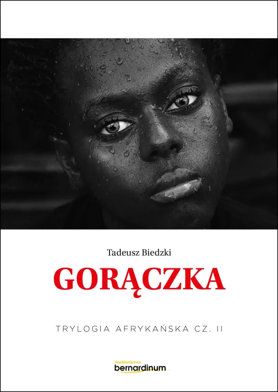 Gorączka. Trylogia Afrykańska Tom 2 - tantis.pl