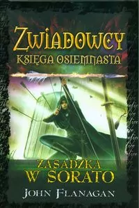 Zwiadowcy. Zasadzka w Sorato. Tom 18 - tantis.pl