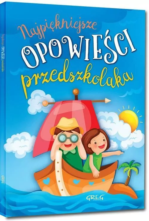 Najpiękniejsze opowieści przedszkolaka. 64 strony w kolorze - tantis.pl