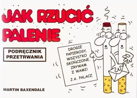 Podręcznik przetrwania - Jak rzucić palenie