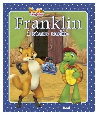 Franklin i stare radio. Franklin i przyjaciele - tantis.pl