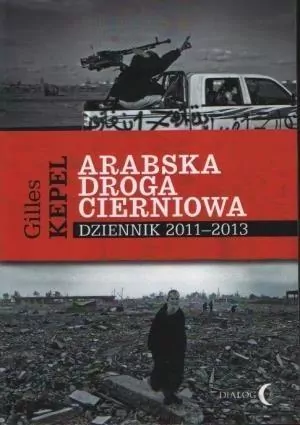 Arabska droga cierniowa dziennik 2011-2013 - tantis.pl