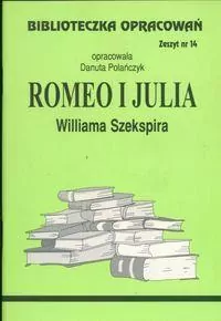 Romeo i Julia Williama Szekspira. Biblioteczka opracowań - tantis.pl
