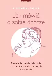 Jak mówić o sobie dobrze